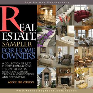real estate sampler photo photograph photography digital image Tom Palmer Fantastic Places info@fantasticplaces.com